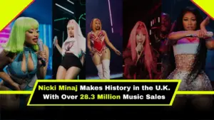 Nicki Minaj Makes History in the U.K.—First Female Rapper to Hit 28.3 Million Sales!